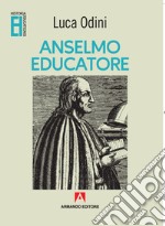 Anselmo educatore