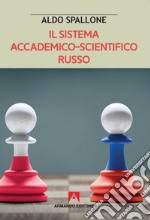 Il sistema accademico-scientifico russo libro