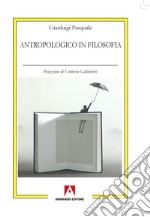 Antropologico in filosofia libro