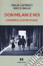 Don Milani e noi. L'eredità e le sfide d'oggi libro