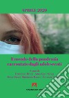 Il mondo della pandemia raccontato dagli adolescenti libro