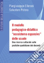 Il modello pedagogico-didattico «ecosistema espansivo» delle scuole. Una ricerca culturale sulle pratiche quotidiane dei docenti