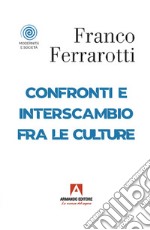 Confronti e interscambio fra le culture libro