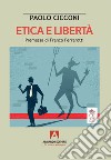 Etica e libertà libro di Cicconi Paolo