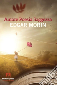 Amore, poesia, saggezza