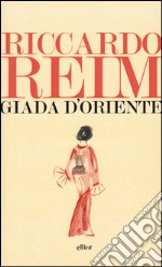 Giada d'Oriente libro