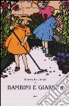 Bambini e giardini libro