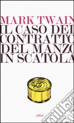 Il caso del contratto del manzo in scatola libro