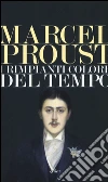 I rimpianti colore del tempo libro di Proust Marcel