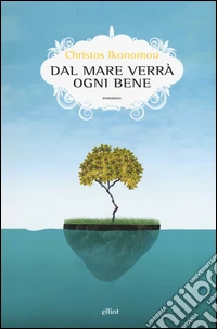 Dal mare verrà ogni bene