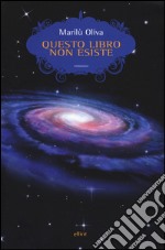 Questo libro non esiste. Storia di una macchina del tempo libro