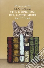 Vita e opinioni del gatto Murr libro