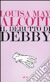 Il debutto di Debby libro