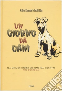 Un giorno da cani. Ediz. illustrata