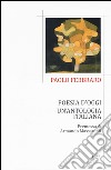 Poesia d'oggi. Un'antologia italiana libro