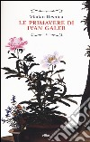 Le primavere di Ivan Galeb libro