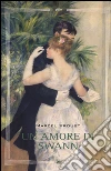 Un amore di Swann. Ediz. illustrata libro