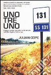 Uno tre uno. Viaggio hooligan gnostico sulle strade della Sardegna e del tempo libro di Cope Julian