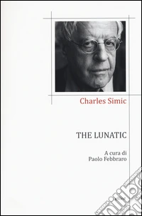 The lunatic. Testo inglese a fronte libro