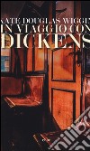 In viaggio con Dickens libro