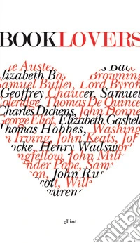 Booklovers. Citazioni celebri sui libri e la lettura libro