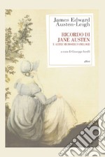 Ricordo di Jane Austen e altre memorie familiari libro