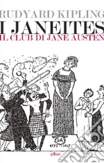 I Janeiters. Il club di Jane Austen libro