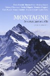 Montagne. Avventura, passione, sfida libro di Solito C. (cur.)