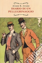 Diario di un pellegrinaggio libro