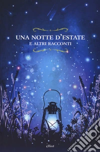 Una notte d'estate e altri racconti libro