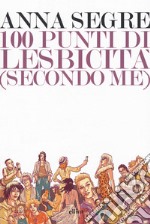 100 punti di lesbicità (secondo me) libro