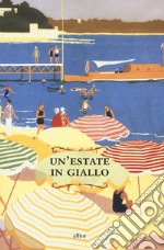 Un'estate in giallo libro