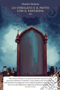 Lo stregato e il patto con il fantasma. Una fantasia di Natale libro