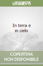 In terra e in cielo libro