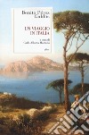 Un viaggio in Italia libro di Pérez Galdós Benito Montalto C. A. (cur.)