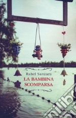 La bambina scomparsa libro