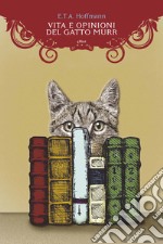 Vita e opinioni del gatto Murr libro