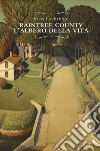 Raintree County. L'albero della vita libro