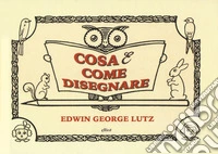 Cosa & come disegnare
