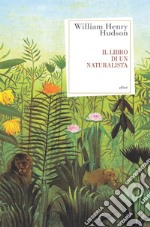 Il libro di un naturalista libro