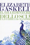 Il giardiniere dello Scià e La gabbia di Cranford libro di Gaskell Elizabeth Ferraris M. (cur.)