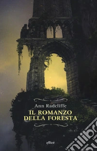 Il romanzo della foresta. Ediz. integrale