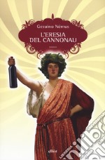 L'eresia del Cannonau libro