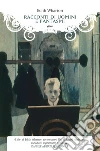 Racconti di uomini e fantasmi libro di Wharton Edith