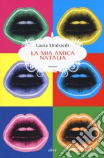 La mia amica Natalia libro