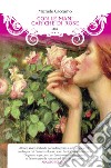 Con le mani cariche di rose libro