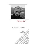 Materia chiusa libro di Cliff William Bajec F. (cur.)