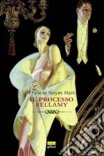 Il processo Bellamy libro