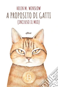 A proposito di gatti. (Incluso il mio) libro