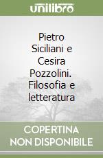 Pietro Siciliani e Cesira Pozzolini. Filosofia e letteratura